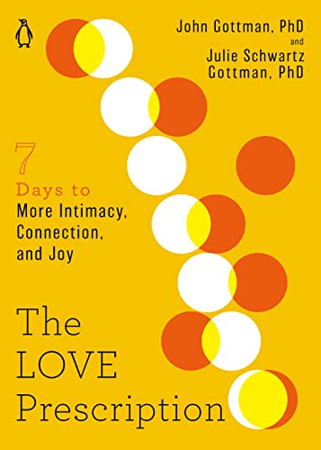 The Love Prescription: Seven Days to More Intimacy, Connection, and Joy - Epub + Converted Pdf